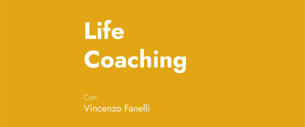 Corso Vincenzo Fanelli – Life coaching